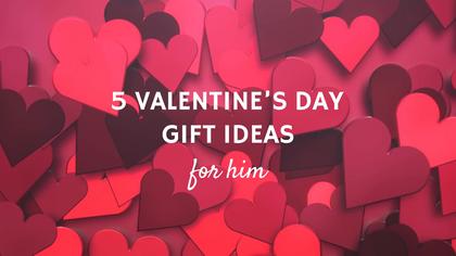 Valentine's Day Gift Ideas